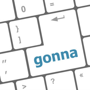 Catch Word #173 – Gonna, lotta, kinda