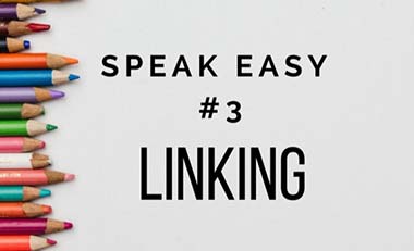 Speak Easy #03 – Linking