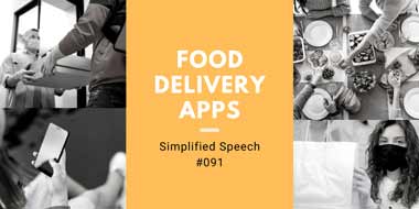 Simplified Speech #091 – Food delivery apps
