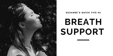 Suzanne’s Quick Tips Episode #6: Breath support