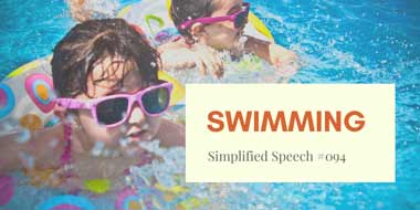 Simplified Speech #094 – Swimming