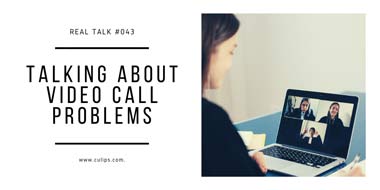 Real Talk #043 – Talking about video call problems