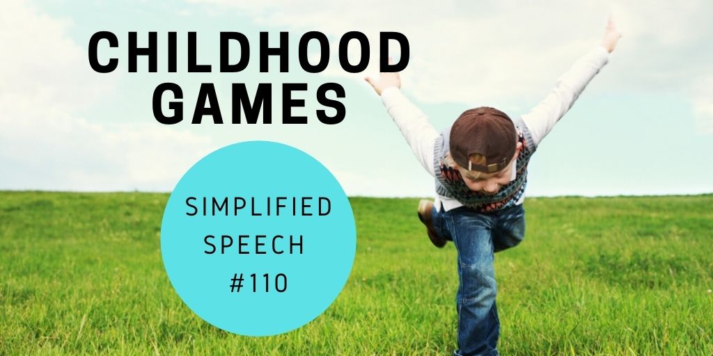Simplified Speech #110 – Childhood games