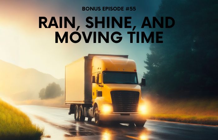 Bonus Episode #055 – Rain, shine, and moving time