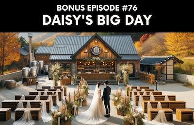 Bonus episode #076 – Daisy’s big day
