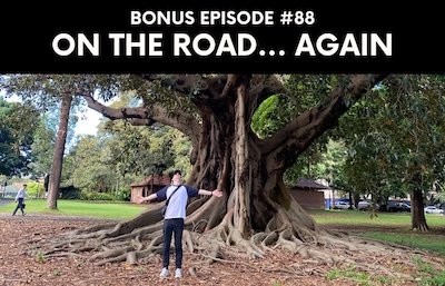 Bonus episode #088 – On the road… again