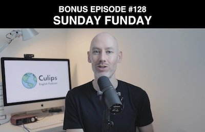 Bonus episode #128 – Sunday funday
