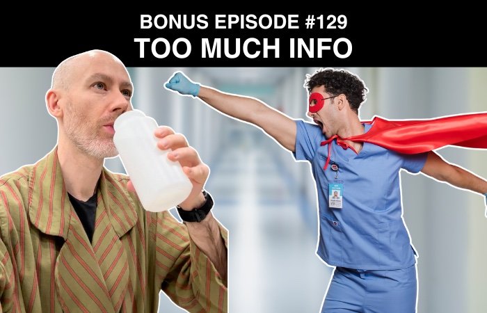 Bonus episode #129 – Too much info