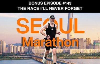 Bonus episode #143 – The race I’ll never forget